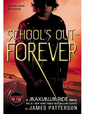 School's Out--Forever: A Maximum Ride Novel - Boganto