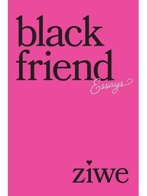Black Friend : Essays - Boganto