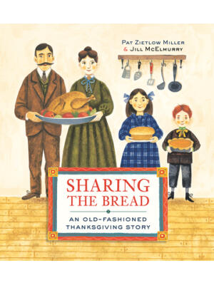 Sharing the Bread : An Old-Fashioned Thanksgiving Story - Boganto