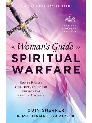 A Woman's Guide to Spiritual Warfare: How to Protect Your Home, Family and Friends from Spiritual Darkness - Boganto