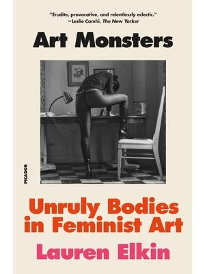 Art Monsters : Unruly Bodies in Feminist Art - Boganto
