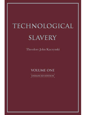 Technological Slavery : Enhanced Edition Volume 1 - Boganto