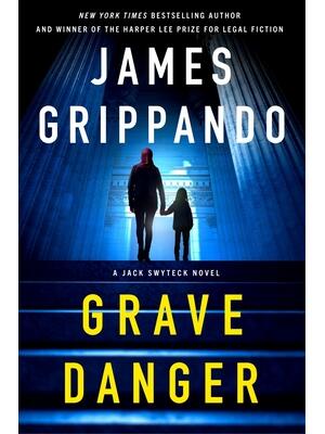 Grave Danger : A Jack Swyteck Novel - Boganto