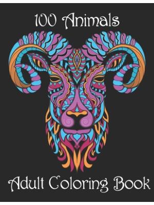 100 Animals Adult Coloring Book: Stress Relieving Designs to Color, Relax and Unwind (Coloring Books for Adults) - Boganto