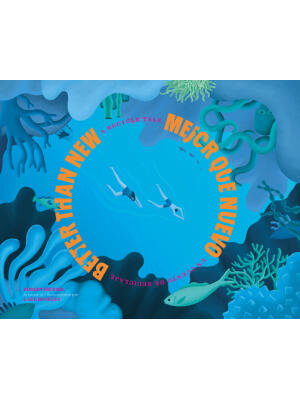 Better Than New / Mejor Que Nuevo: A Recycle Tale / Un Cuenta de Reciclaje - Boganto