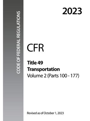 2023 CFR Title 49 Transportation, Volume 2 (Parts 100 - 177) - Code Of Federal Regulations - Boganto