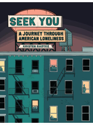 Seek You: A Journey Through American Loneliness - Boganto