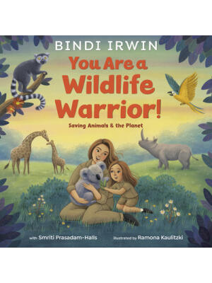 You Are a Wildlife Warrior!: Saving Animals & the Planet - Boganto