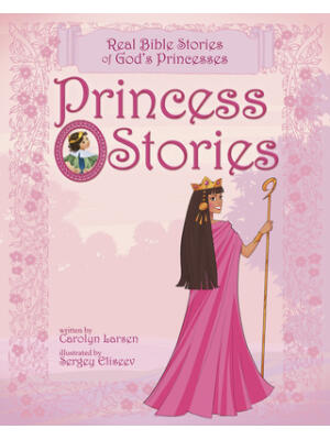 Princess Stories: Real Bible Stories of God's Princesses - Boganto