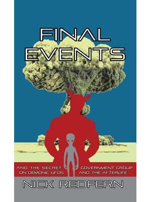 Final Events and the Secret Government Group on Demonic UFOs and the Afterlife - Boganto