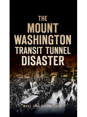 Mount Washington Transit Tunnel Disaster - Boganto