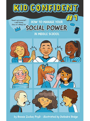 How to Manage Your Social Power in Middle School: Kid Confident Book 1 - Boganto