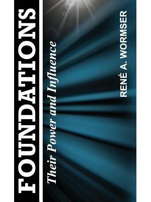 Foundations : Their Power and Influence - Boganto