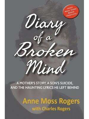 Diary of a Broken Mind: A Mother's Story, A Son's Suicide, and The Haunting Lyrics He Left Behind - Boganto