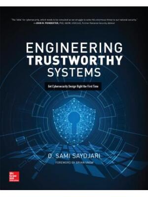 Engineering Trustworthy Systems: Get Cybersecurity Design Right the First Time - Boganto
