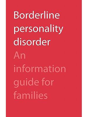 Borderline Personality Disorder : An Information Guide for Families - Boganto