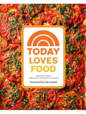 Today Loves Food : Recipes from America's Favorite Kitchen - Boganto