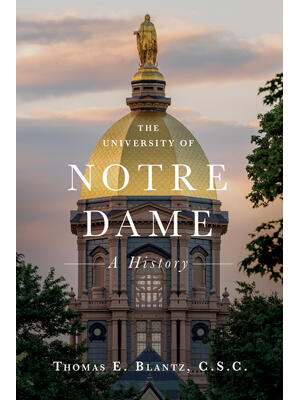 The University of Notre Dame: A History - Boganto