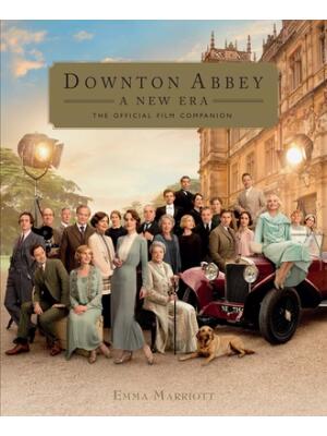 Downton Abbey: A New Era : The Official Film Companion - Boganto