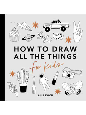 All the Things: How to Draw Books for Kids - Boganto