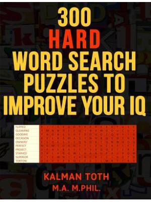 300 Hard Word Search Puzzles to Improve Your IQ : Fascinating Themes - Boganto