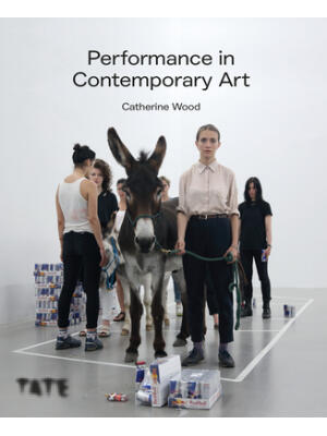 Performance in Contemporary Art : A History and Celebration - Boganto