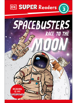 DK Super Readers Level 3 Space Busters Race to the Moon - Boganto
