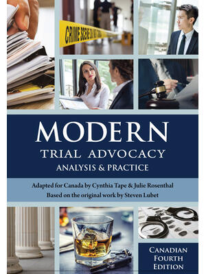Modern Trial Advocacy : Analysis and Practice, Canadian Fourth Edition - Boganto