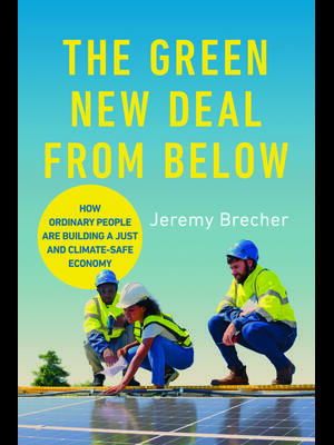 The Green New Deal from Below : How Ordinary People Are Building a Just and Climate-Safe Economy - Boganto