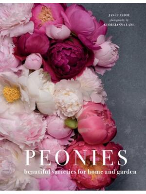 Peonies: Beautiful Varieties for Home & Garden - Boganto