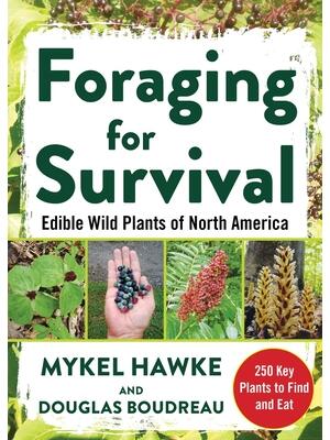 Foraging for Survival: Edible Wild Plants of North America - Boganto