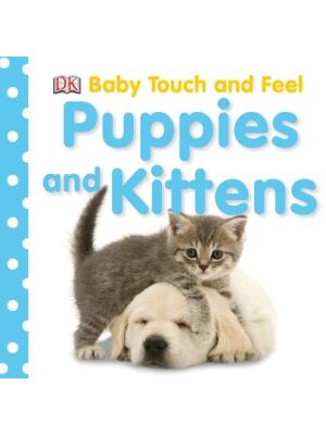 Baby Touch and Feel: Puppies and Kittens - Boganto
