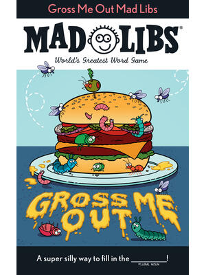 Gross Me Out Mad Libs - Boganto