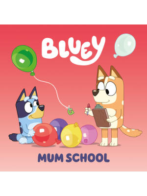 Bluey: Mum School - Boganto