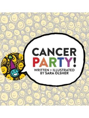 Cancer Party!: Explain Cancer, Chemo, and Radiation to Kids in a Totally Non-Scary Way - Boganto