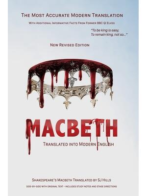 Macbeth Translated into Modern English: The most accurate line-by-line translation available, alongside original English, stage directions and histori - Boganto