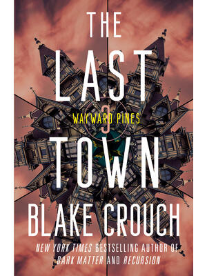 The Last Town: Wayward Pines: 3 - Boganto