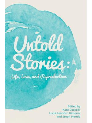 Untold Stories : Life, Love, and Reproduction - Boganto