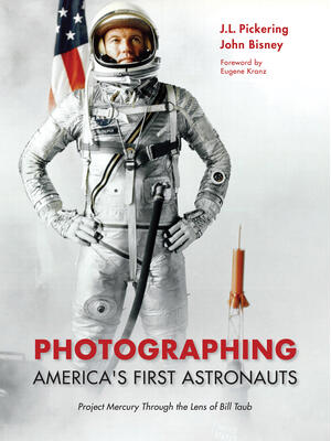 Photographing America's First Astronauts: Project Mercury Through the Lens of Bill Taub - Boganto