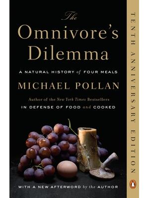 The Omnivore's Dilemma: A Natural History of Four Meals - Boganto
