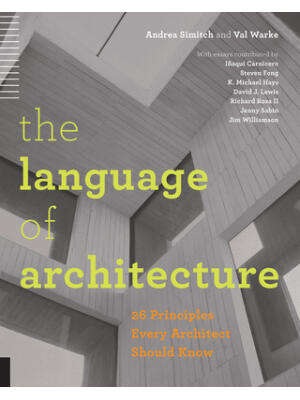 The Language of Architecture: 26 Principles Every Architect Should Know - Boganto