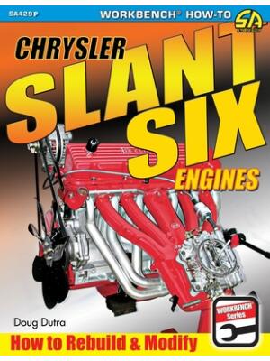 Chrysler Slant Six Engines : How to Rebuild and Modify - Boganto