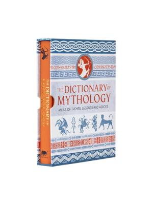 The Dictionary of Mythology : An A-Z of Themes, Legends and Heroes - Boganto