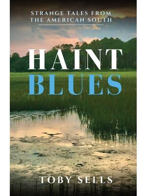 Haint Blues : Strange tales from the American South - Boganto