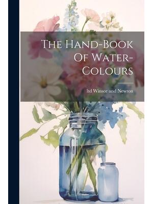 The Hand-book Of Water-colours - Boganto