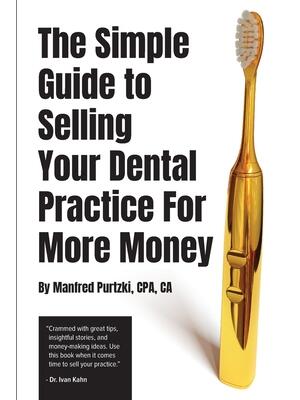 The Simple Guide to Selling Your Dental Practice for More Money - Boganto