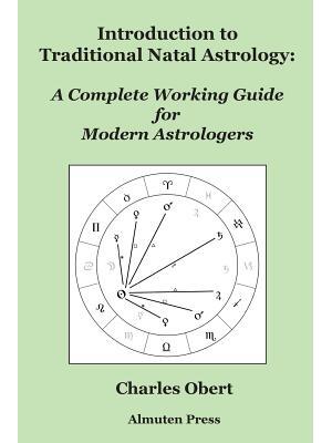 Introduction to Traditional Natal Astrology: A Complete Working Guide for Modern Astrologers - Boganto