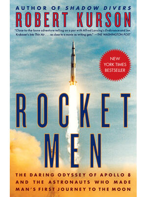 Rocket Men: The Daring Odyssey of Apollo 8 and the Astronauts Who Made Man's First Journey to the Moon - Boganto