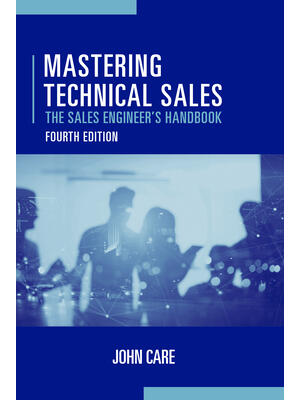 Mastering Technical Sales: The Sales Engineer's Handbook, Fourth Edition - Boganto