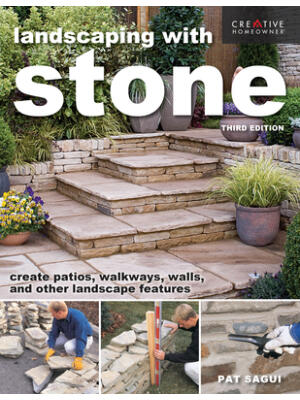 Landscaping with Stone, Third Edition: Create Patios, Walkways, Walls, and Other Landscape Features - Boganto